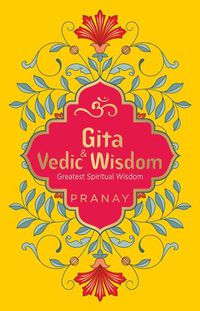 Cover image for Gita & Vedic Wisdom, Greatest Spiritual Wisdom