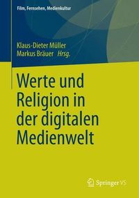 Cover image for Werte Und Religion in Der Digitalen Medienwelt