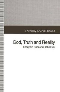 Cover image for God, Truth and Reality: Essays in Honour of John Hick