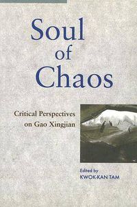 Cover image for Soul of Chaos: Critical Perspectives on Gao Xingjian