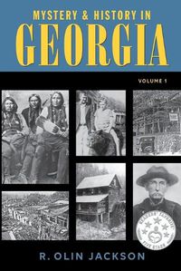 Cover image for Mystery & History in Georgia: (Volume 1)