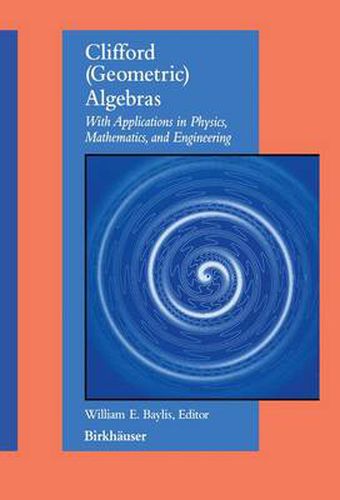 Cover image for Clifford (Geometric) Algebras: with applications to physics, mathematics, and engineering