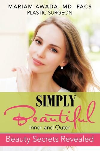 Cover image for Simply Beautiful: Inner and Outer Beauty Secrets Revealed