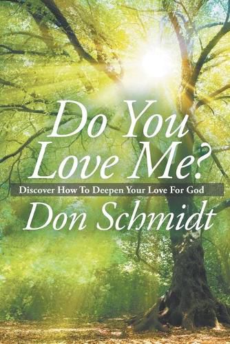 Cover image for Do You Love Me?: Discover How To Deepen Your Love For God