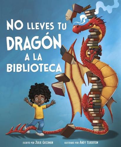 Cover image for No Lleves Tu Dragaon a la Biblioteca