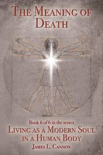 The Meaning of Death: Understanding Death, Experiencing Death and Dying Well