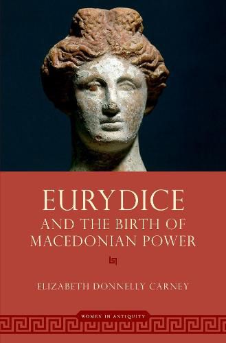 Cover image for Eurydice and the Birth of Macedonian Power