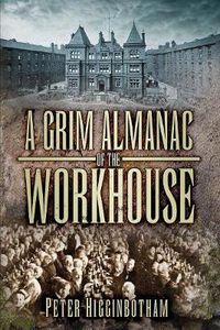 Cover image for A Grim Almanac of the Workhouse