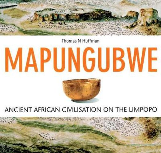 Cover image for Mapungubwe: Ancient African Civilisation on the Limpopo