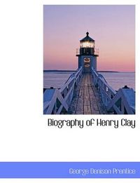 Cover image for Biography of Henry Clay