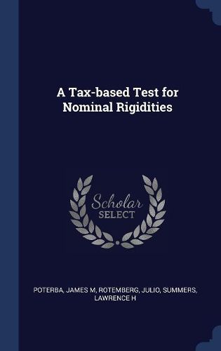 Cover image for A Tax-Based Test for Nominal Rigidities