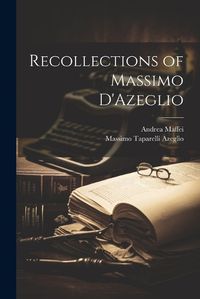 Cover image for Recollections of Massimo D'Azeglio