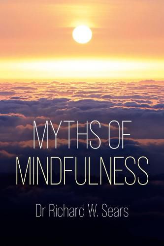 Cover image for Myths of Mindfulness