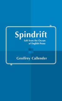 Cover image for Spindrift: Salt from the Ocean of English Prose