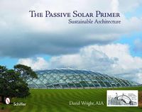 Cover image for The Passive Solar Primer: Sustainable Architecture