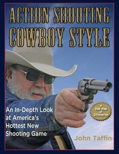 Cover image for Action Shooting: Cowboy Style: An In-Depth Look at America's Hottest New Shooting Game