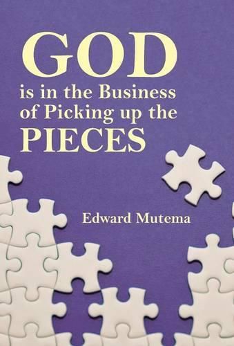 Cover image for God is in the Business of Picking up the Pieces