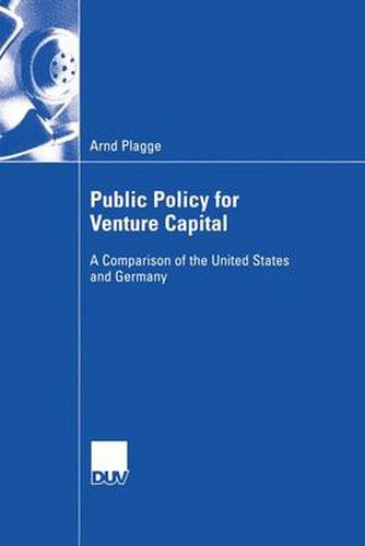 Public Policy for Venture Capital: A Comparison of the United States and Germany