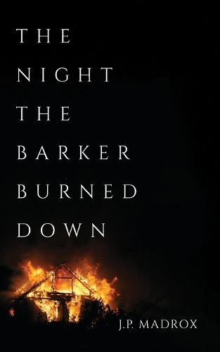 Cover image for The Night the Barker Burned Down