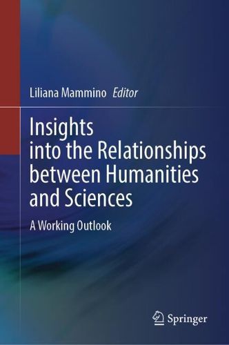 Insights into the Relationships between Humanities and Sciences ...