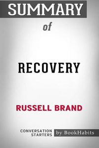 Cover image for Summary of Recovery: Freedom from Our Addictions by Russell Brand Conversation Starters