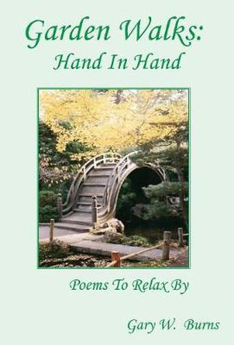 Cover image for Garden Walks: Hand in Hand - Poems to Relax By