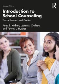 Cover image for Introduction to School Counseling: Theory, Research, and Practice