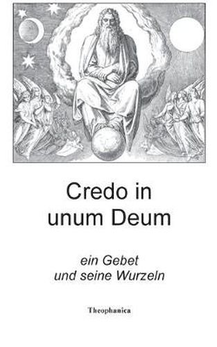 Cover image for Credo in unum Deum: ein Gebet und seine Wurzeln