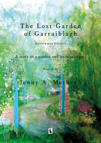 Cover image for The Lost Garden of Garraiblagh: A story of a garden and its inhabitants