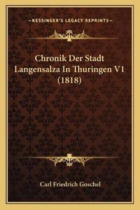 Cover image for Chronik Der Stadt Langensalza in Thuringen V1 (1818)