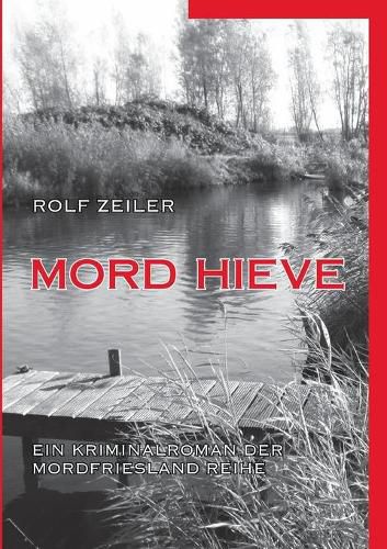 Cover image for Mord Hieve: Ein Kriminalroman der MordFriesland Reihe