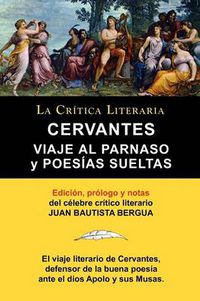 Cover image for Viaje Al Parnaso y Poesias Sueltas, Cervantes, Coleccion La Critica Literaria Por El Celebre Critico Literario Juan Bautista Bergua, Ediciones Iberica