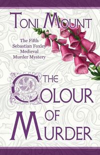 Cover image for The Colour of Murder: A Sebastian Foxley Medieval Murder Mystery