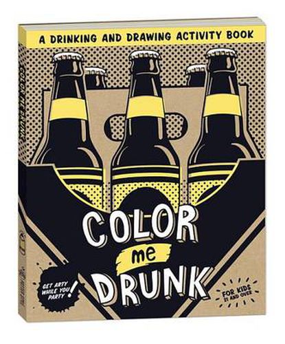 Color Me Drunk: a Drinking and Drawing Activity Book