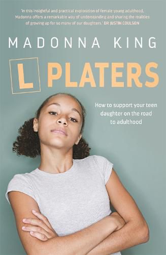 L Platers: How to support your teen daughter on the road to adulthood