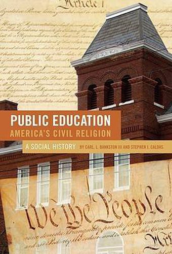 Cover image for Public Education--America's Civil Religion: A Social Story