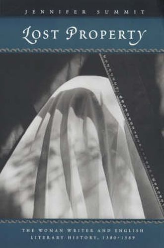 Cover image for Lost Property: The Woman Writer and English Literary History, 1380-1589