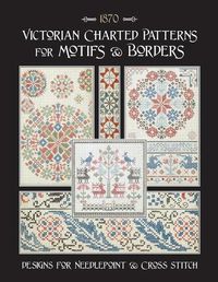 Cover image for Victorian Charted Patterns for Motifs & Borders