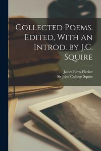 Cover image for Collected Poems. Edited, With an Introd. by J.C. Squire