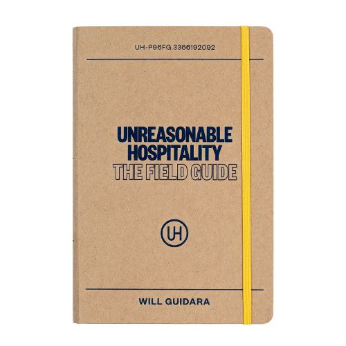 Cover image for Unreasonable Hospitality: The Field Guide