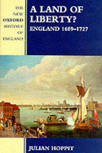 Cover image for A Land of Liberty?: England, 1689-1727