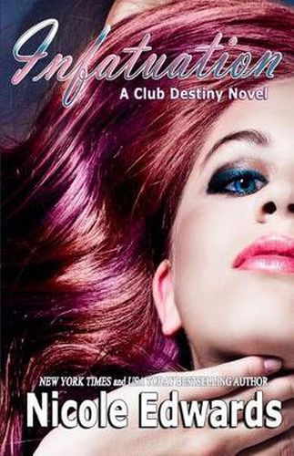 Infatuation: A Club Destiny Novel