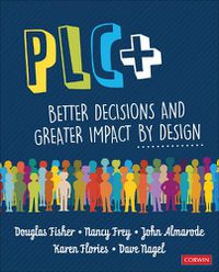 Cover image for PLC+: Better Decisions and Greater Impact by Design