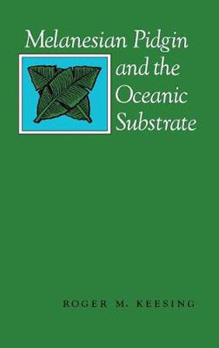 Cover image for Melanesian Pidgin and the Oceanic Substrate