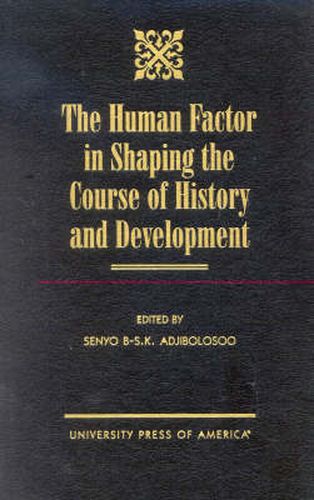 Cover image for The Human Factor in Shaping the Course of History and Development