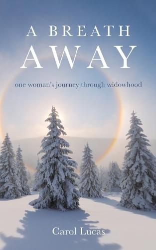 Cover image for A Breath Away: one woman's journey through widowhood