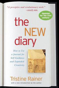 Cover image for The New Diary: How to Use a Journal for Self-Guidance and Expanded Creativity