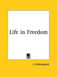 Cover image for Life in Freedom (1928)
