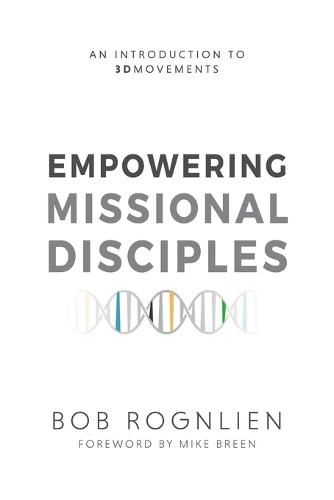 Empowering Missional Disciples: An Introduction to 3DMovements