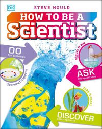 Cover image for How to Be a Scientist